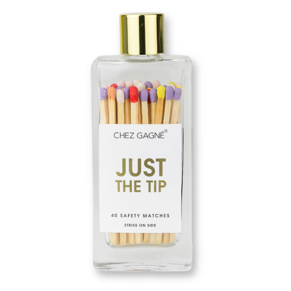 Just The Tip Matches