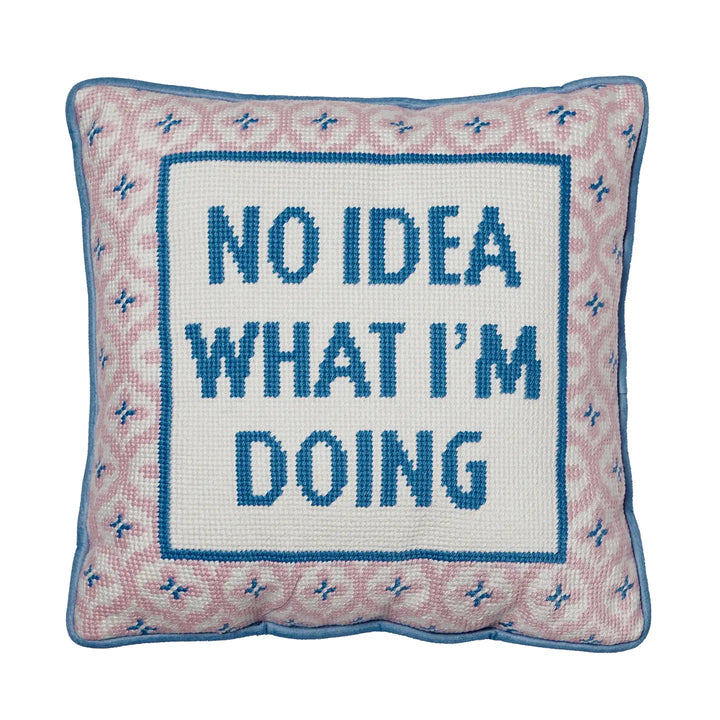 No Idea What I'm Doing Embroidered Needlepoint Pillow