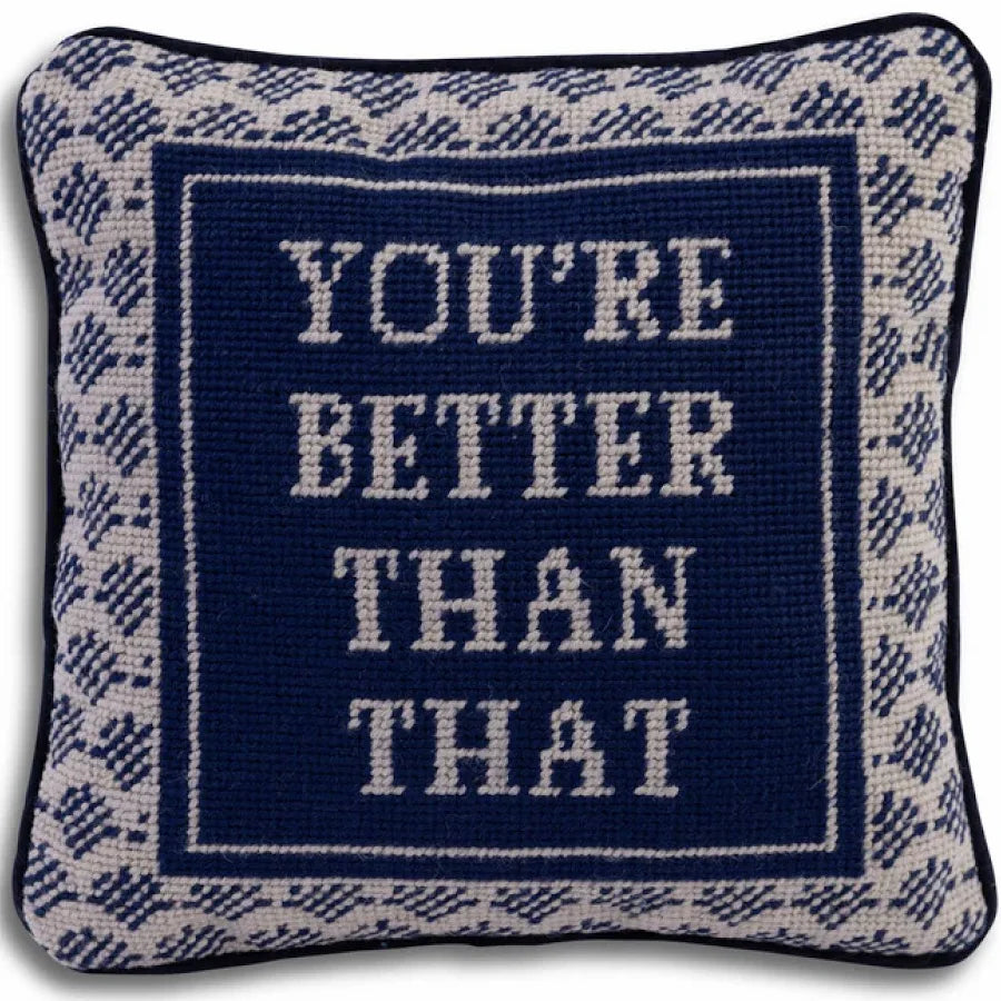 You're Better Than That Needlepoint