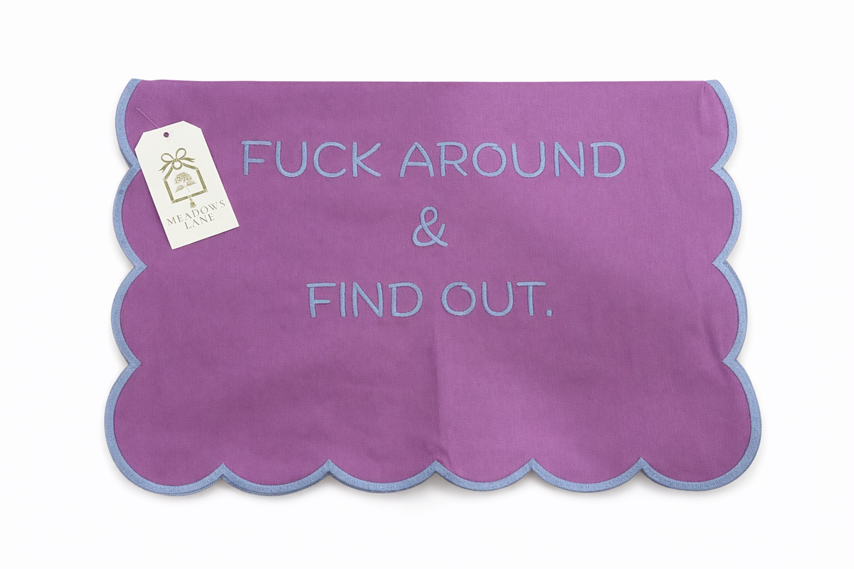 Fuck Around & Find Out. Tea Towel